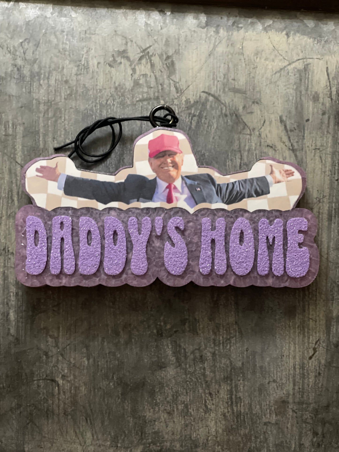 TRUMP “Daddy’s Home” Freshie