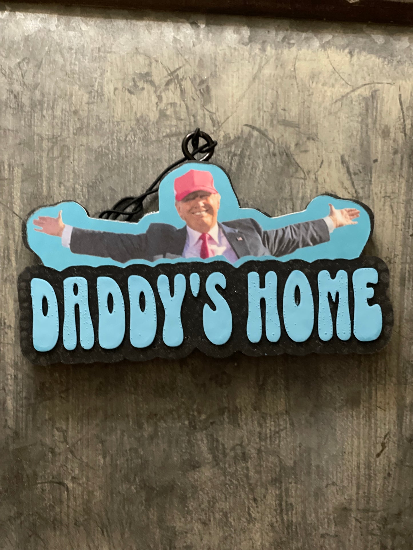 TRUMP “Daddy’s Home” Freshie