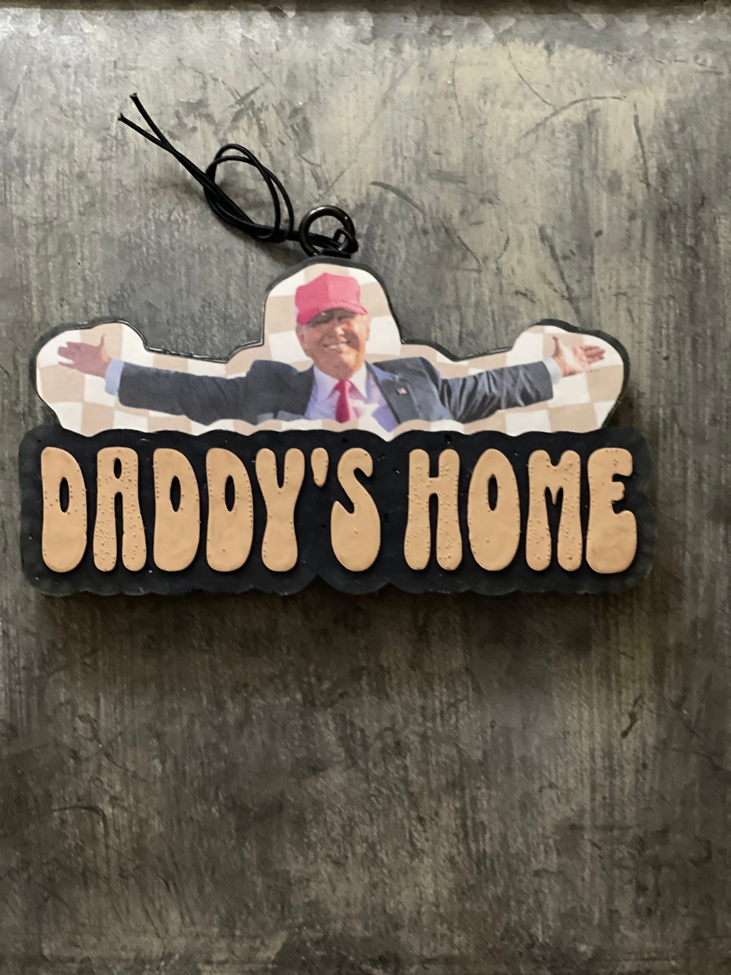 TRUMP “Daddy’s Home” Freshie