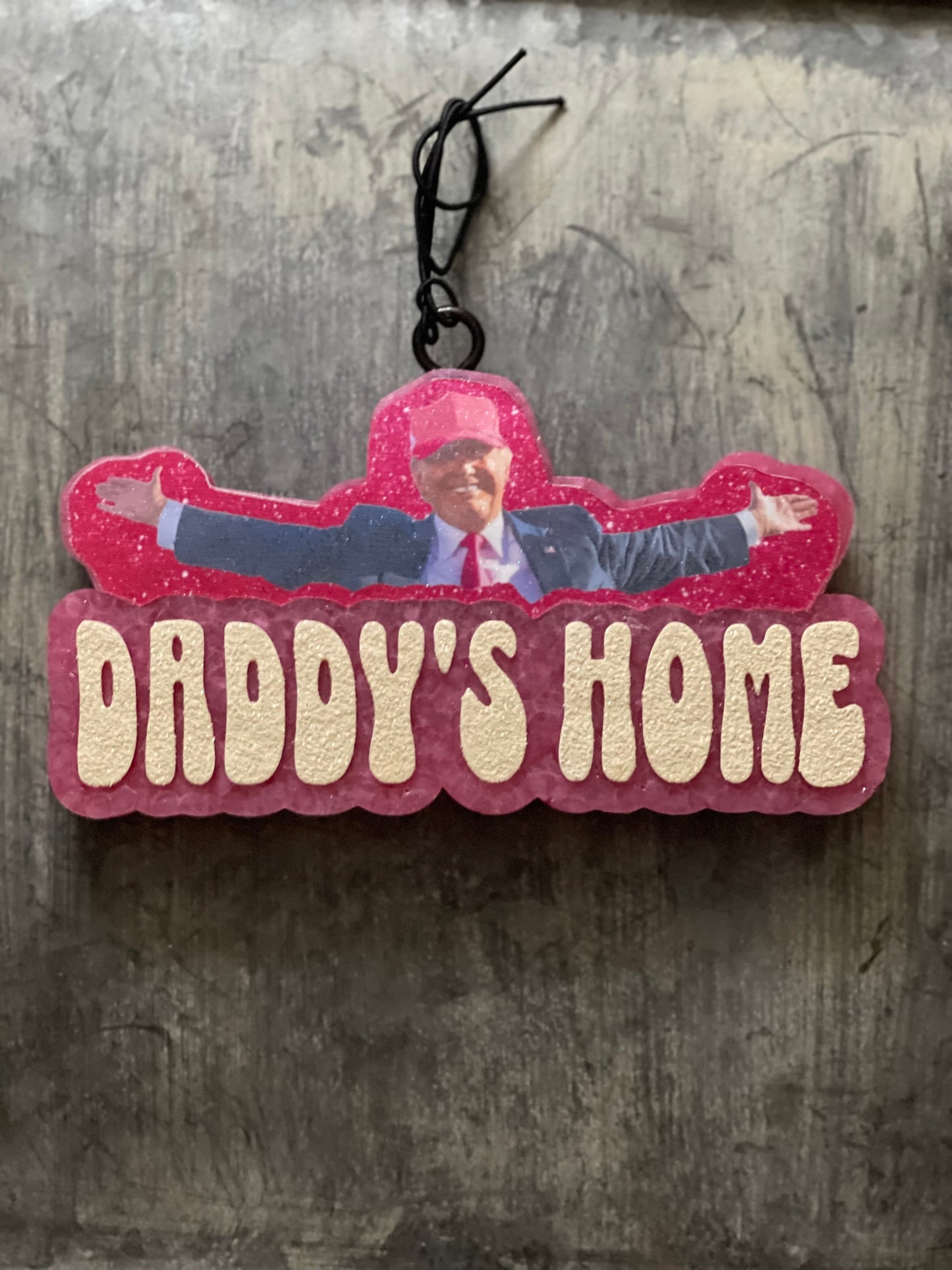 TRUMP “Daddy’s Home” Freshie