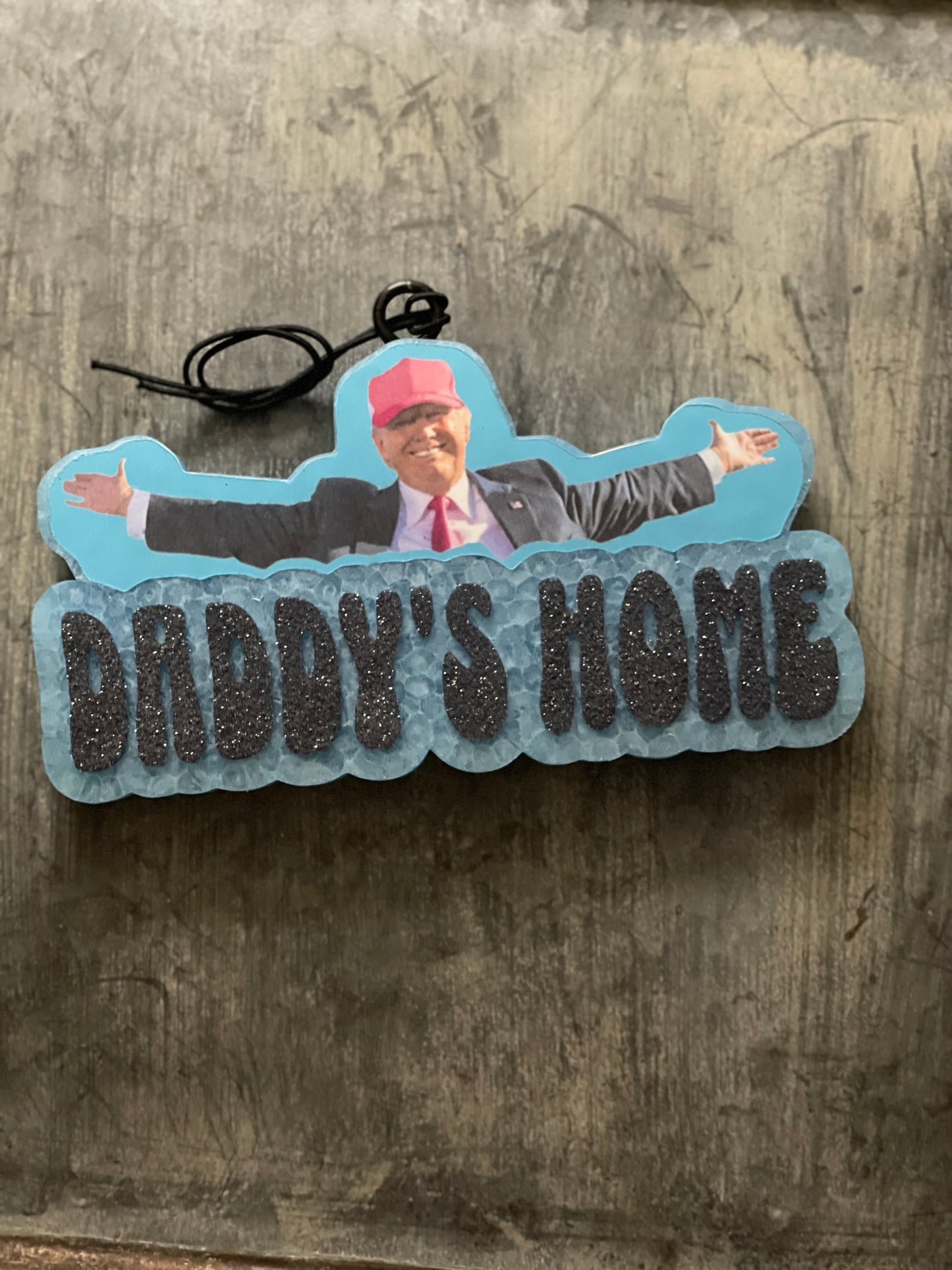 TRUMP “Daddy’s Home” Freshie