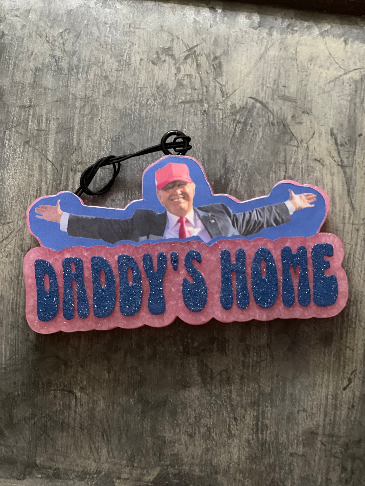 TRUMP “Daddy’s Home” Freshie